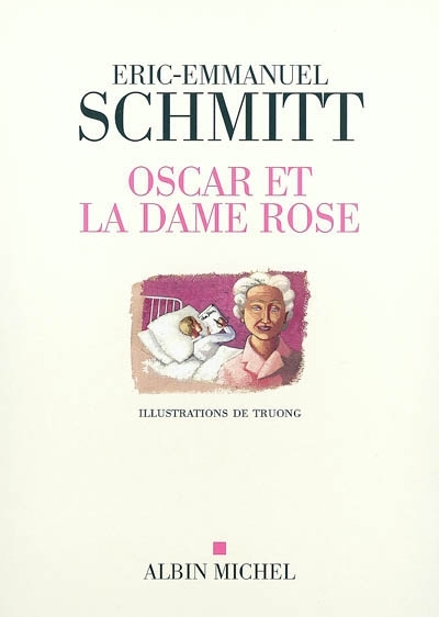 Oscar et la dame rose | Schmitt, Éric-Emmanuel