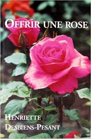 Offrir une rose | Desbiens-Pesant, Henriette