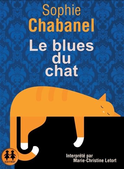 AUDIO - Le blues du chat | Chabanel, Sophie