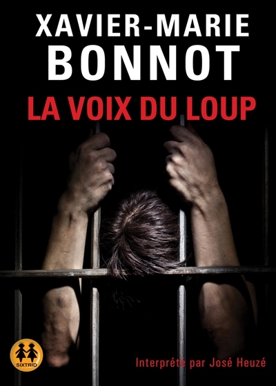 AUDIO - La voix du loup | Bonnot, Xavier-Marie