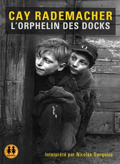 AUDIO - L'orphelin des docks | Rademacher, Cay