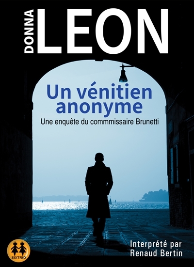 AUDIO- enquête du commissaire Brunetti - Un Vénitien anonyme (mp3) | Leon, Donna
