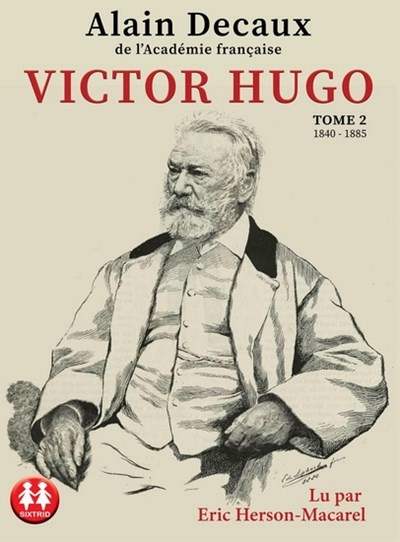 AUDIO - Victor Hugo T.02 2CD MP3 | Decaux, Alain - Herson-Macarel, Eric