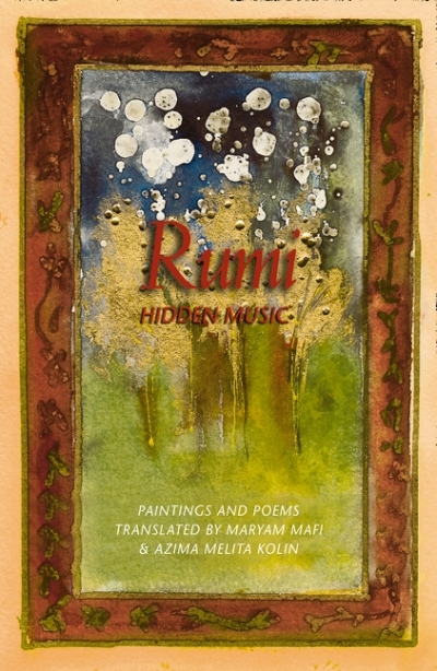 Rumi: Hidden Music | Mafi, Maryam