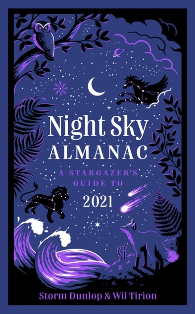 Night Sky Almanac 2021: A stargazer’s guide | 