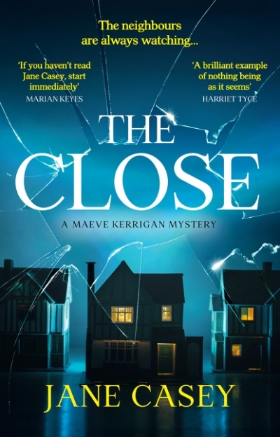 The Close (Maeve Kerrigan, Book 10) | Casey, Jane