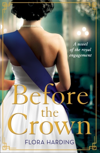 Before the Crown | Harding, Flora