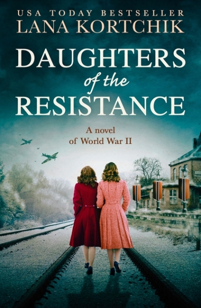 Daughters of the Resistance | Kortchik, Lana