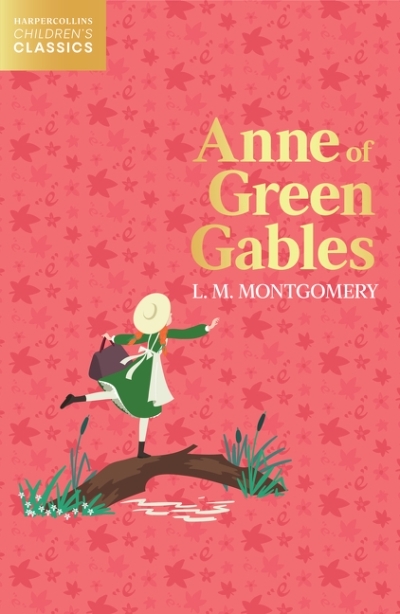 Anne of Green Gables (HarperCollins Children’s Classics) | Montgomery, L. M.