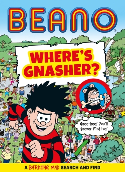 Beano Where’s Gnasher?: A Barking Mad Search and Find Book (Beano Non-fiction) | 
