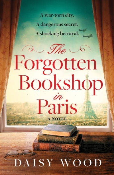 The Forgotten Bookshop in Paris | Wood, Daisy