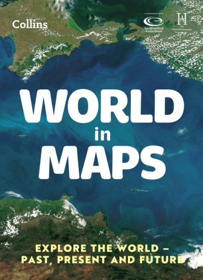 World in Maps: Explore the world – past, present and future (Collins Primary Atlases) | Scoffham, Stephen