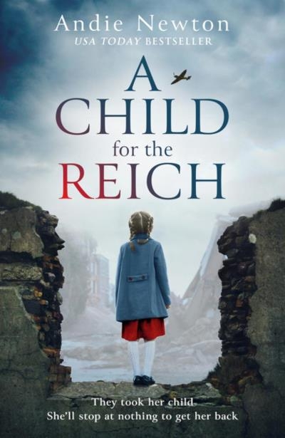 A Child for the Reich | Newton, Andie