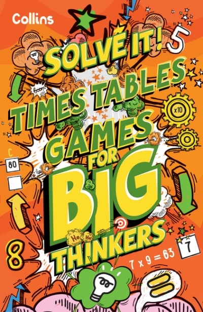 Times Table Games for Big Thinkers: More than 120 fun puzzles for kids aged 8 and above (Solve It!) | 