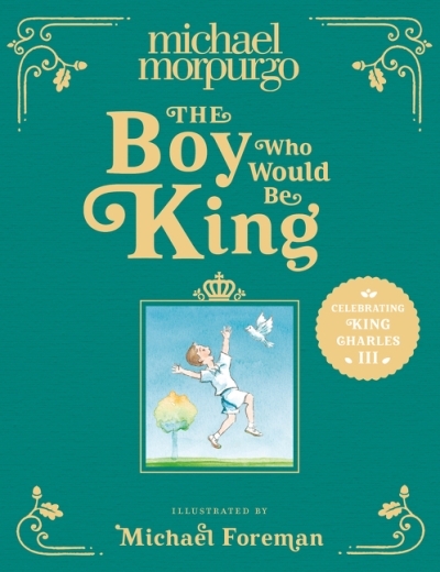 The Boy Who Would Be King | Morpurgo, Michael