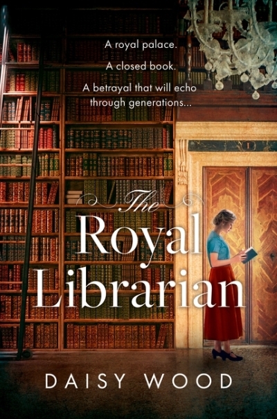 The Royal Librarian | Wood, Daisy (Auteur)