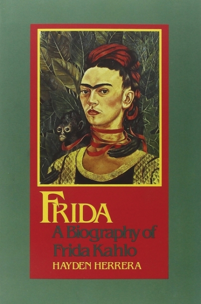 Frida : A Biography of Frida Kahlo | Herrera, Hayden (Auteur)