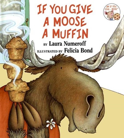 If you give a moose a muffin | Numeroff,Laura