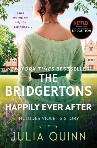 The Bridgertons: Happily Ever After t.09 | Quinn, Julia