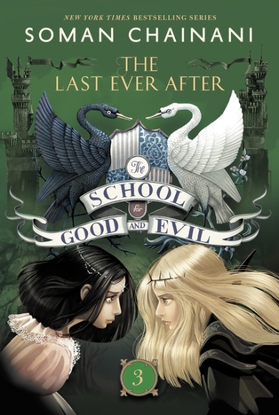 The School for Good and Evil T.03 -The Last Ever After | Chainani, Soman
