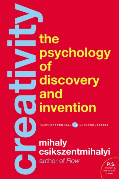 Creativity : The Psychology of Discovery and Invention | Csikszentmihalyi, Mihaly