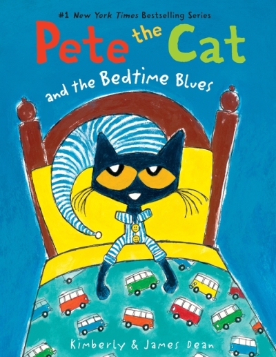 Pete the Cat - Pete the Cat and the Bedtime Blues | Dean, James