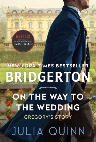 On the Way to the Wedding : Bridgerton t.08 | Quinn, Julia