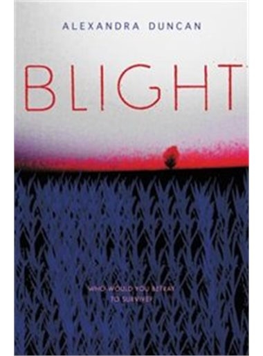 Blight | Alexandra Duncan