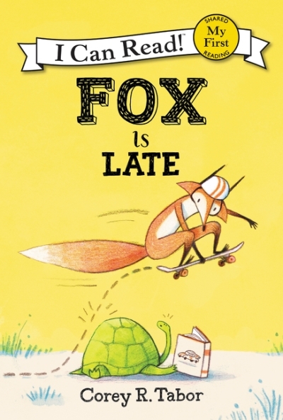 Fox Is Late (My First I Can Read) | Tabor, Corey R.