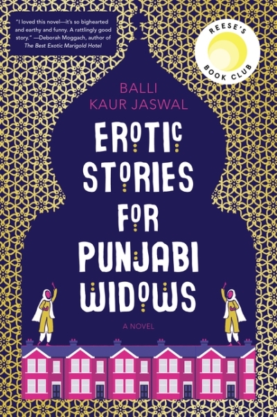 Erotic Stories for Punjabi Widows : A Novel | Jaswal, Balli Kaur