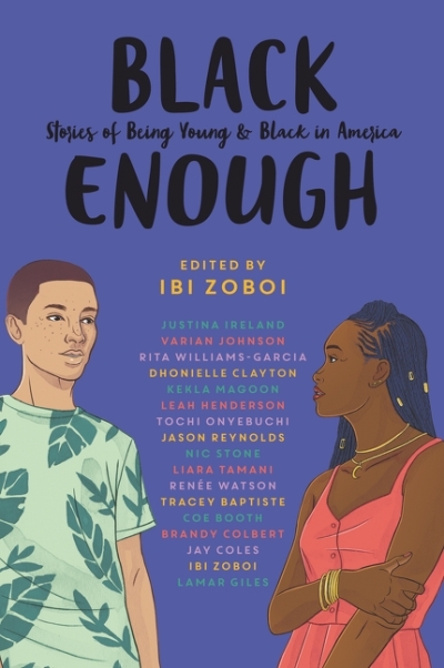 Black Enough : Stories of Being Young & Black in America | Zoboi, Ibi