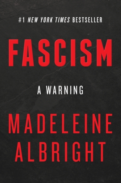 Fascism: A Warning | Albright, Madeleine