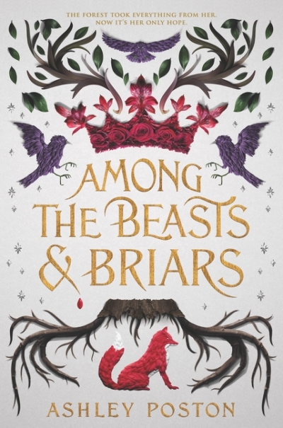 Among the Beasts &amp; Briars | Poston, Ashley