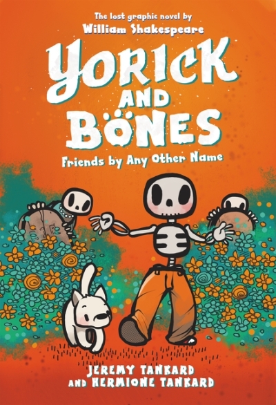 Yorick and Bones: Friends by Any Other Name | Tankard, Jeremy
