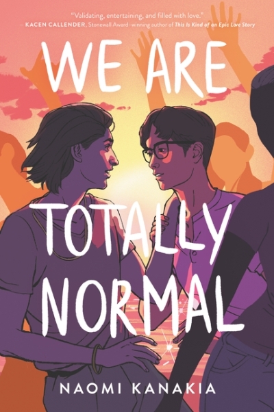 We Are Totally Normal | Kanakia, Naomi
