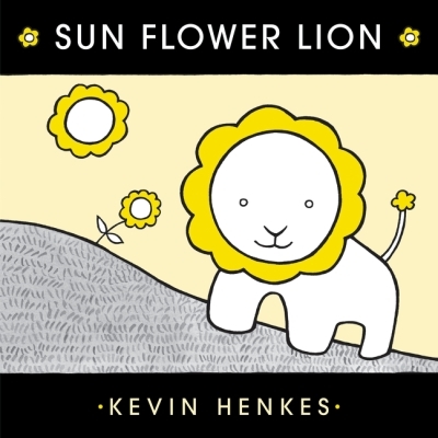 Sun Flower Lion | Henkes, Kevin