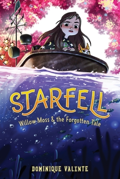 Starfell #2: Willow Moss &amp; the Forgotten Tale | Valente, Dominique