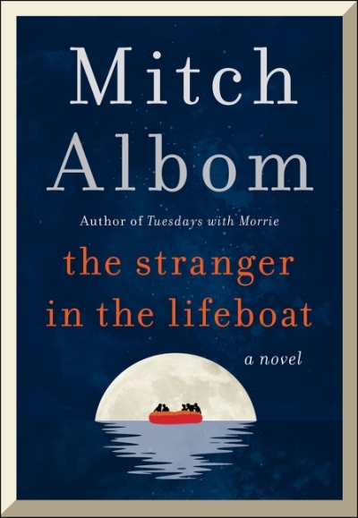 The Stranger in the Lifeboat : A Novel | Albom, Mitch