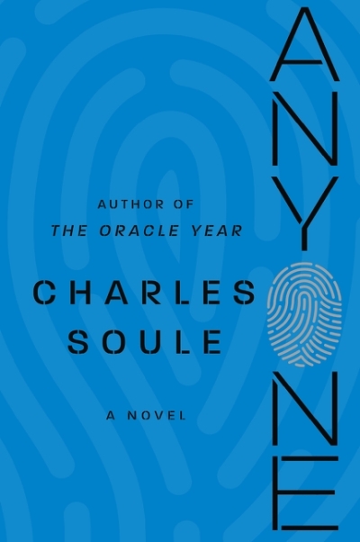 Anyone : A Novel | Soule, Charles