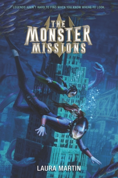 The Monster Missions | Martin, Laura