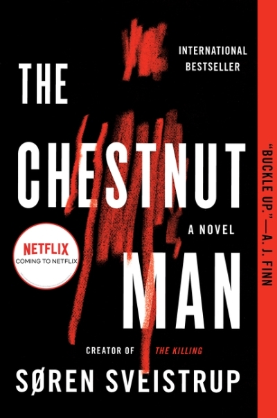 The Chestnut Man : A Novel | Sveistrup, Soren