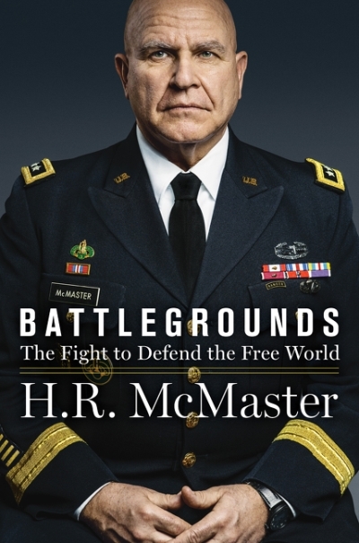 Battlegrounds : The Fight to Defend the Free World | McMaster, H. R.