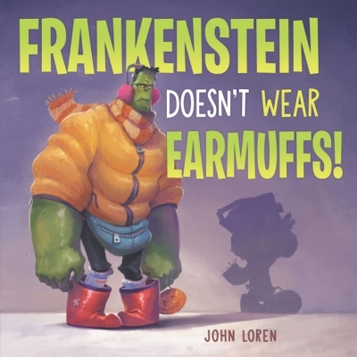 Frankenstein Doesn't Wear Earmuffs! | Loren, John