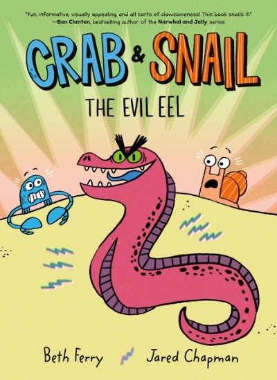 Crab and Snail Vol. 3 - The Evil Eel | Ferry, Beth