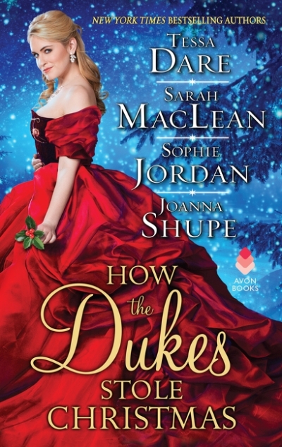 How the Dukes Stole Christmas : A Christmas Romance Anthology | Dare, Tessa