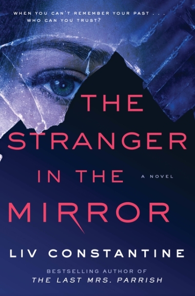 The Stranger in the Mirror : A Novel | Constantine, Liv