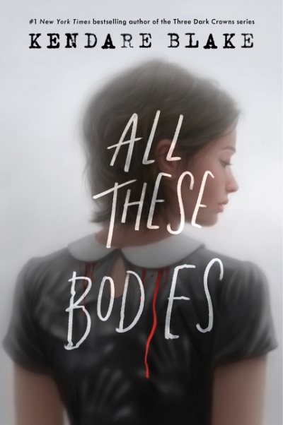 All These Bodies | Blake, Kendare