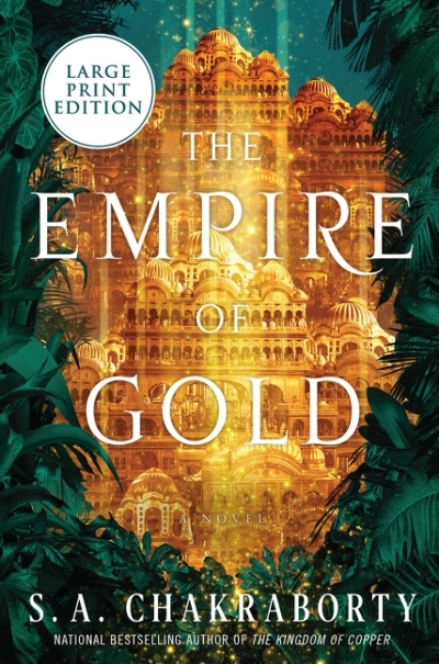 The Daevabad Trilogy T.03 - The Empire of Gold | Chakraborty, S. A.