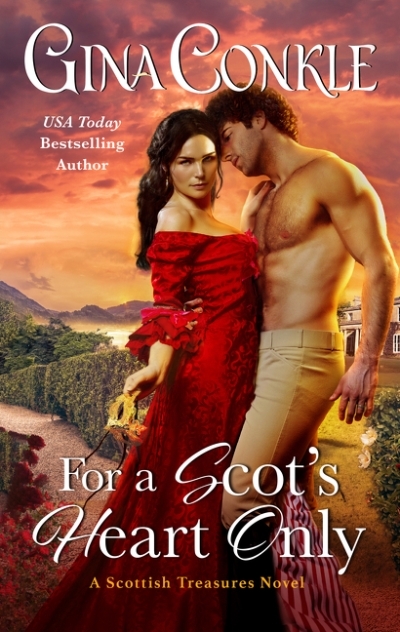 For a Scot's Heart Only : A Scottish Treasures Novel | Conkle, Gina