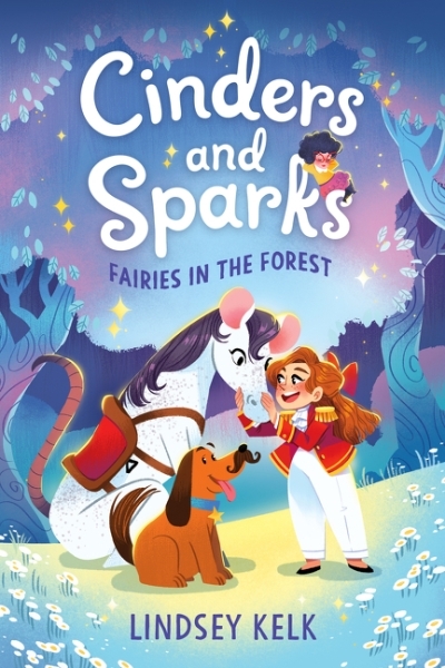 Cinders and Sparks T.02- Fairies in the Forest | Kelk, Lindsey